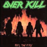 Overkill - Feel The Fire LP/CD, Noise pressing from 1986