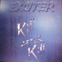 Exciter - Kill After Kill LP/CD, Noise pressing from 1992