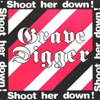 Grave Digger - Shoot Her Down! 12