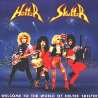 Helter Skelter - Welcome To The World Of Helter Skelter LP, Noise pressing from 1988