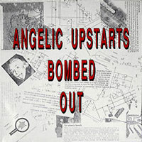Angelic Upstarts - Bombed Out LP/CD, Roadrunner pressing from 1991