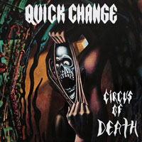 Quick Change - Circus Of Death LP/CD, Roadrunner pressing from 1989