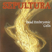 Sepultura - Dead Embryonic Cells CDS, Roadrunner pressing from 1991