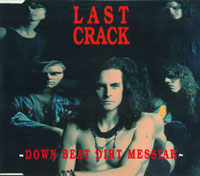Last Crack - Down Beat Dirt Messiah CDS, Roadrunner pressing from 1991