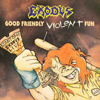 Exodus - Good Friendly Violent Fun LP/CD, Roadrunner pressing from 1991