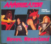 Annihilatior - Never, Neverland CDS, Roadrunner pressing from 1991