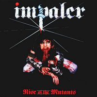 Impaler - Rise Of The Mutants MLP, Roadrunner pressing from 1985