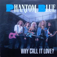 Phantom Blue - Why Call It Love? 7