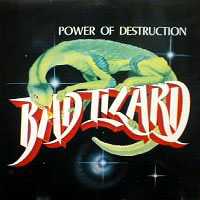 Bad Lizard - Power Of Destruction LP, Rock Brigade Records pressing from 1987