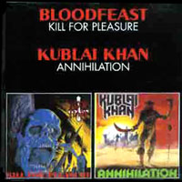 Blood Feast/Kublai Khan - Kill For Pleasure/Annihilation CD, Shark Records pressing from 1989