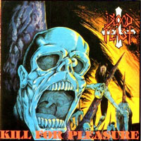 Blood Feast - Kill For Pleasure LP, US Metal Records pressing from 1986