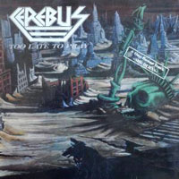 Cerebus - Too Late To Pray LP, US Metal Records pressing from 1986