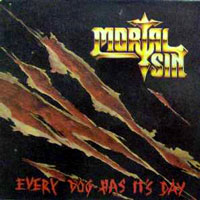 Mortal Sin - Every Dog Has It's Day LP/CD, Under One Flag pressing from 1991