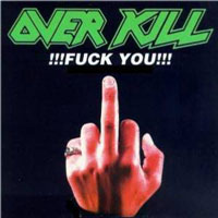 Over Kill - Fuck You 12
