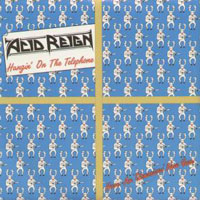 Acid Reign - Hangin' On The Telephone 12