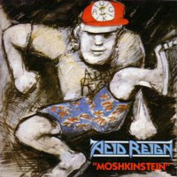 Acid Reign - Moshkinstein MLP, Under One Flag pressing from 1988