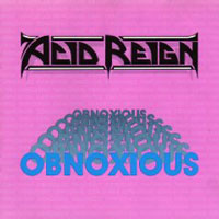 Acid Reign - Obnoxious LP/CD, Under One Flag pressing from 1990
