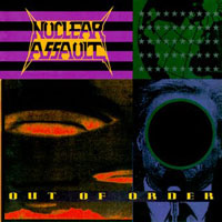 Nuclear Assault - Out Of Order LP/CD, Under One Flag pressing from 1991