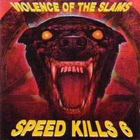 Various - Speed Kills 6 - Violence Of The Slams DLP/CD, Under One Flag pressing from 1992
