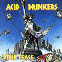 Acid Drinkers - Strip Tease CD, Under One Flag pressing from 1992
