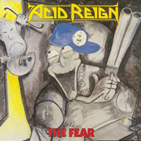 Acid Reign - The Fear LP/CD, Under One Flag pressing from 1989
