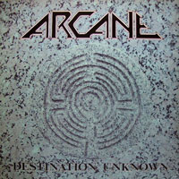 Arcane - Destination Unknown LP, Wild Rags Records pressing from 1990