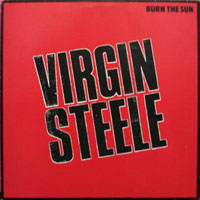 Virgin Steele - Burn The Sun LP, Woodstock Discos pressing from 1988