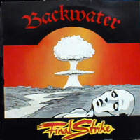 Backwater - Final Strike LP, Woodstock Discos pressing from 1987