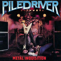 Piledriver - Metal Inquisition LP, Woodstock Discos pressing from 1988