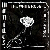 Maniacs - The White Rose Of Resistence LP, Woodstock Discos pressing from 1988