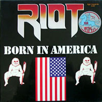 Riot - Born In America LP, ZYX Metal pressing from 1984