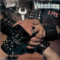 Vanadium - Live On Streets Of Danger LP, ZYX Metal pressing from 1985