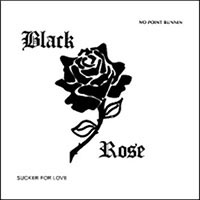 Black Rose - No point runnin' 7" sleeve
