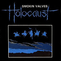 Holocaust - Smokin valves 7" sleeve