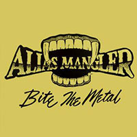 Alias Mangler - Bite the Metal LP sleeve