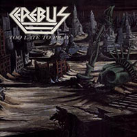 Cerebus - Too late to pray LP sleeve