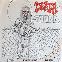 Death Squad - Noise commands respect 7" sleeve