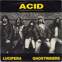 Acid - Lucifera / Ghostrider 7" sleeve