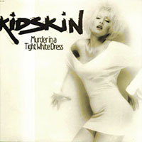 Kidskin - Murder in a tight white Dress Mini-LP sleeve