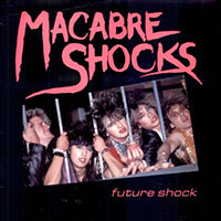 Macabre Shocks - Future Shocks Mini-LP sleeve