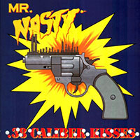 Mr. Nasty - 38 Caliber Kisses CD, LP sleeve