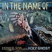 Father, Son and the Holy Ghost - In the name of LP sleeve