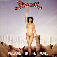 Bronx - Welcome to the World LP sleeve