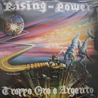Rising Power - Troppo Oro E Argento LP sleeve