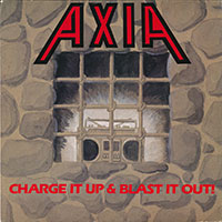 Axia - Charge it up and blast it out Mini-LP sleeve