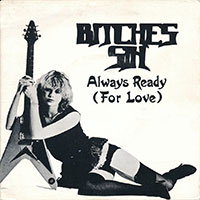 Bitches Sin - Always ready for love 7" sleeve