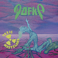 Dofka - Toxik Wasteland LP, CD sleeve