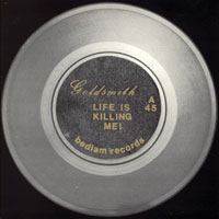 Goldsmith - Life is killing me! / Music man 7" sleeve