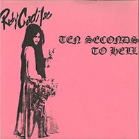 Ruby Cadilac - Ten seconds to hell 7" sleeve