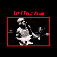 link to front sleeve of 'Lek I Fullt Alvor' compilation LP from 1984